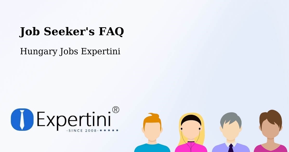 Job Seeker FAQ – Békéscsaba - Hungary Jobs Expertini